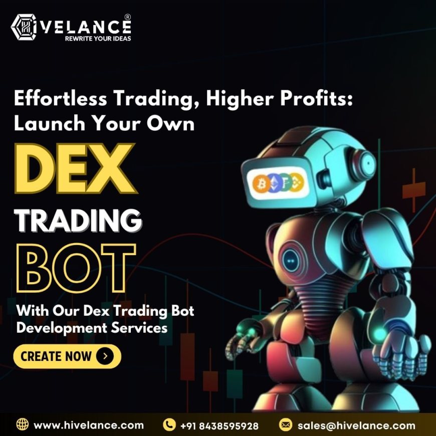 DEX trade bot Want to Succeed in Trading on DEX Platforms? Hivelance Has You Covered!