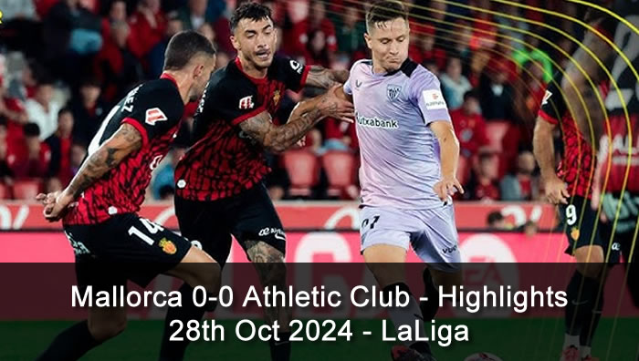 Mallorca 0-0 Athletic Club - Highlights - 28th Oct 2024 - LaLiga