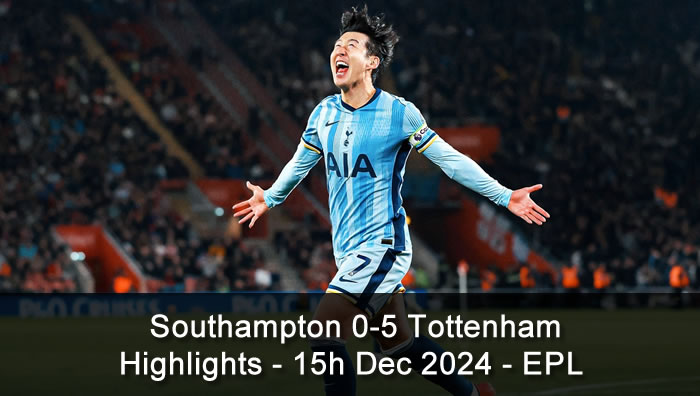 Southampton 0-5 Tottenham - Highlights - 15h Dec 2024 - EPL