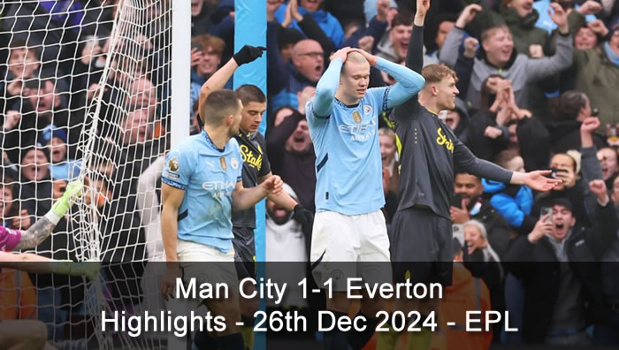 Man City 1-1 Everton - Highlights - 26th Dec 2024 - Premier League