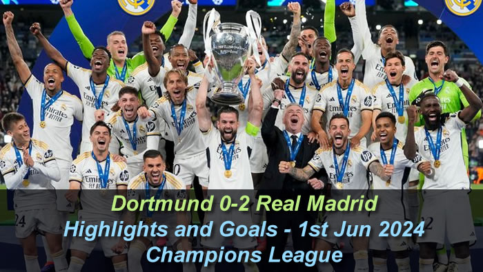Dortmund 0-2 Real Madrid - Highlights and Goals - 1st Jun 2024 - Champions League