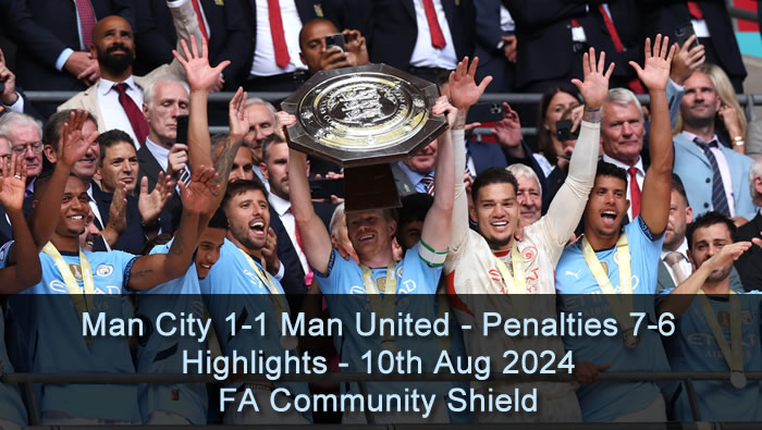 Man City 1-1 Man United - Penalties 7-6 - Highlights - 10th Aug 2024 - FA Community Shield