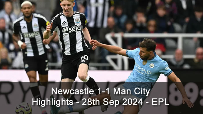 Newcastle 1-1 Man City - Highlights - 28th Sep 2024 - EPL