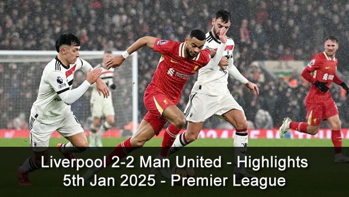 Liverpool 2-2 Man United - Highlights - 5th Jan 2025 - Premier League