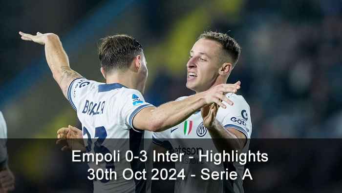 Empoli 0-3 Inter - Highlights - 30th Oct 2024 - Serie A