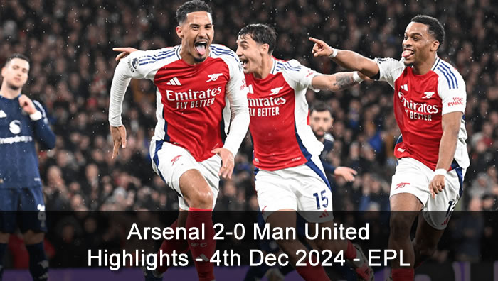 Arsenal 2-0 Man United - Highlights - 4th Dec 2024 - Premier League