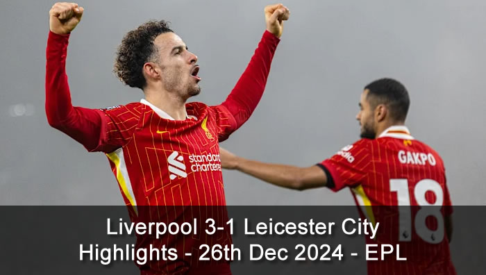 Liverpool 3-1 Leicester City - Highlights - 26th Dec 2024 - Premier League