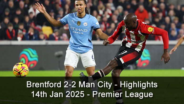 Brentford 2-2 Man City - Highlights - 14th Jan 2025 - Premier League