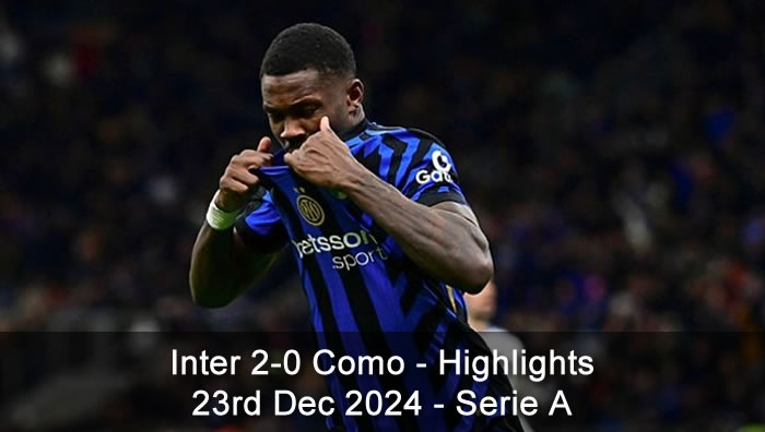 Inter 2-0 Como - Highlights - 23rd Dec 2024 - Serie A