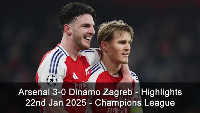 Arsenal 3-0 Dinamo Zagreb - Highlights - 22nd Jan 2025 - Champions League