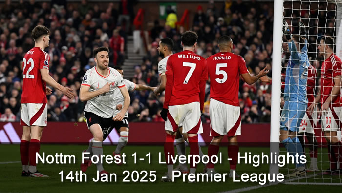 Nottm Forest 1-1 Liverpool - Highlights - 14th Jan 2025 - Premier League