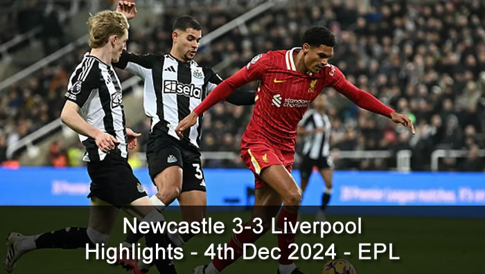 Newcastle 3-3 Liverpool - Highlights - 4th Dec 2024 - Premier League