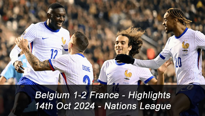 Belgium 1-2 France - Highlights - 14th Oct 2024 - Nations League