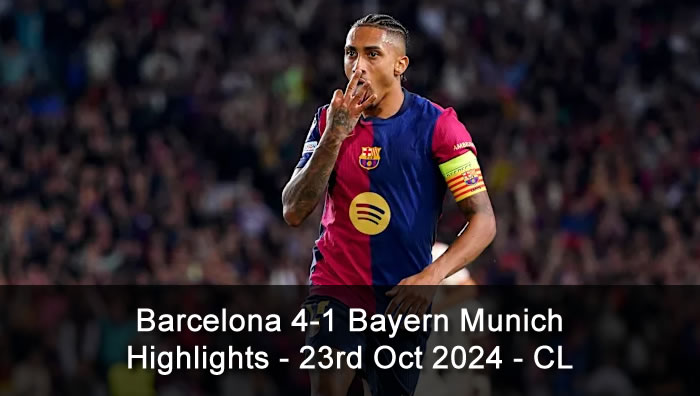 Barcelona 4-1 Bayern Munich - Highlights - 23rd Oct 2024 - CL