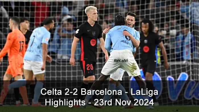 Celta 2-2 Barcelona - Highlights - 23rd Nov 2024 - LaLiga