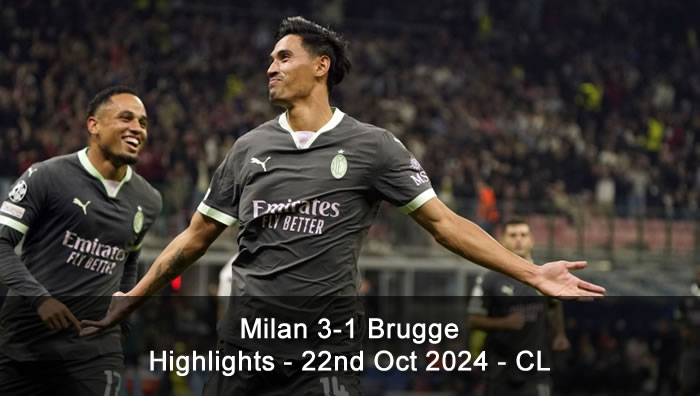 Milan 3-1 Brugge - Highlights - 22nd Oct 2024 - CL