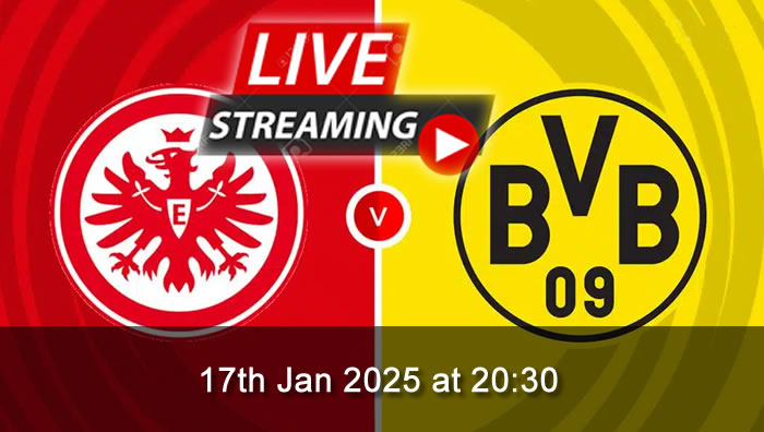 Eintracht vs Dortmund - Live Soccer Streaming - 17th Jan 2025 - Bundesliga