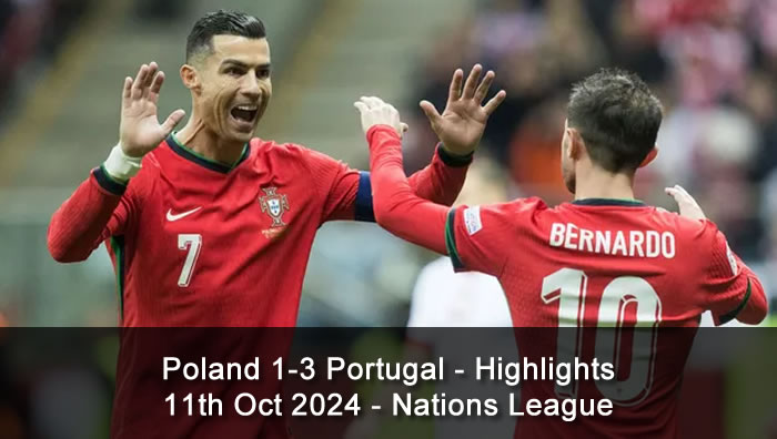 Poland 1-3 Portugal - Highlights and Goals - 12th Oct 2024 - Nations League