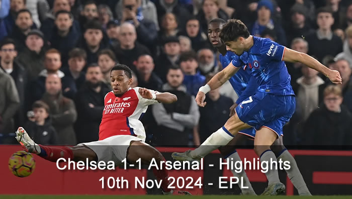 Chelsea 1-1 Arsenal - Highlights - 10th Nov 2024 - EPL