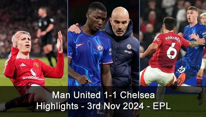 Man United 1-1 Chelsea - Highlights - 3rd Nov 2024 - EPL