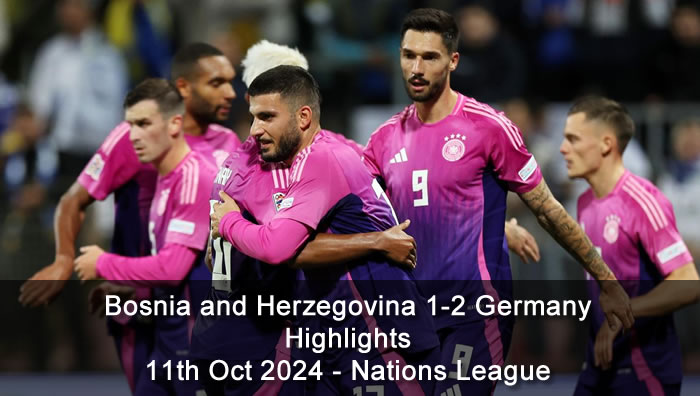 Bosnia and Herzegovina 1-2 Germany - Highlights - 11th Oct 2024 - Nations League