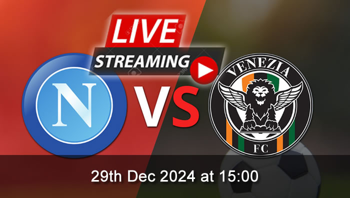 Napoli vs Venezia - Live Soccer Streaming - 29th Dec 2024 - Serie A