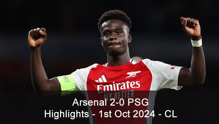 Arsenal 2-0 PSG - Highlights - 1st Oct 2024 - Champions League