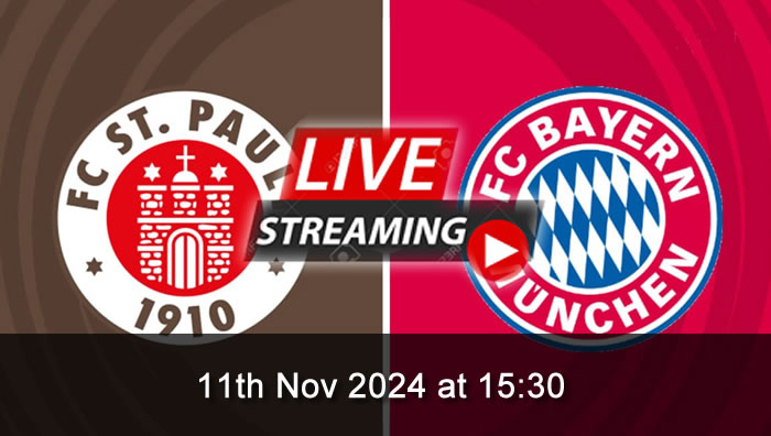 St Pauli Vs Bayern Munich - live Streaming - 11th Nov 2024 - Bundesliga