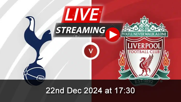 Tottenham vs Liverpool - Live Soccer Streaming - 22nd Dec 2024 - Premier League