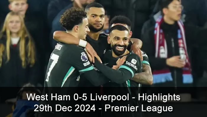 West Ham 0-5 Liverpool - Highlights - 29th Dec 2024 - Premier League