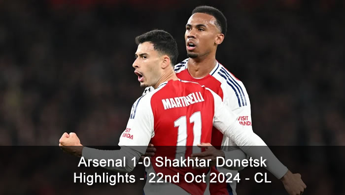 Arsenal 1-0 Shakhtar Donetsk - Highlights - 22nd Oct 2024 - CL