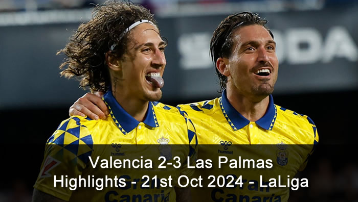 Valencia 2-3 Las Palmas - Highlights - 21st Oct 2024 - LaLiga