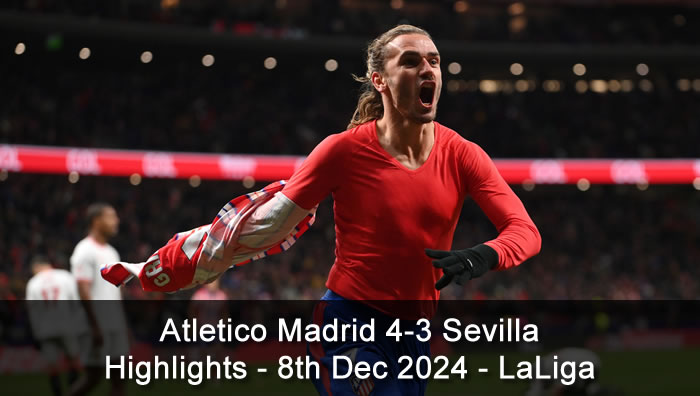 Atletico Madrid 4-3 Sevilla - Highlights - 8th Dec 2024 - LaLiga