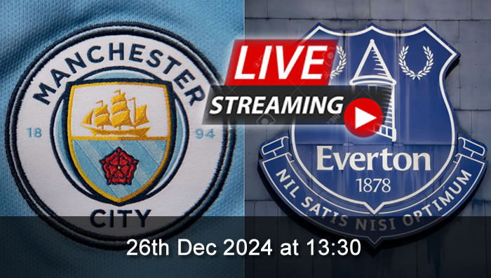 Man City vs Everton - Live Soccer Streaming - 26th Dec 2024 - Premier League