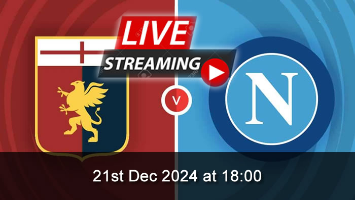 Genoa vs Napoli - Live Soccer Streaming - 21st Dec 2024 - Serie A