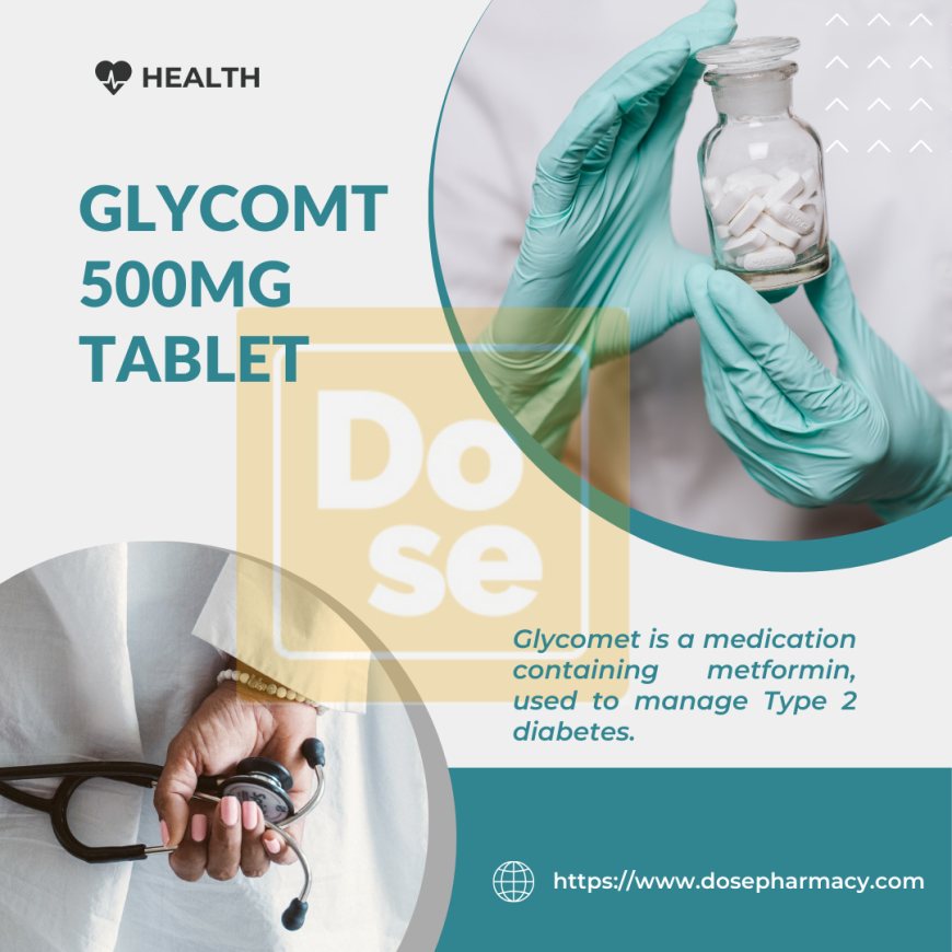 Glycomet 500: A Powerful Ally in Blood Sugar Management